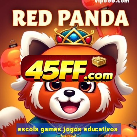 escola games jogos educativos